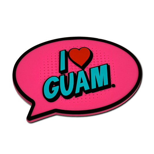 A pink refrigerator magnet with a speech bubble design and the text 'I ❤️ GUAM'.